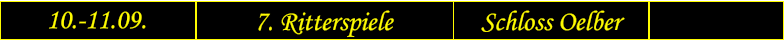 10.-11.09. 7. Ritterspiele Schloss Oelber