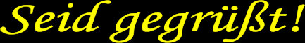 Seid gegrt!