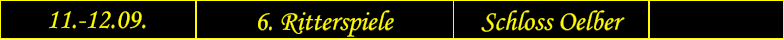 11.-12.09. 6. Ritterspiele Schloss Oelber